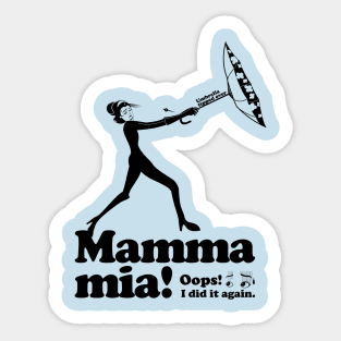 Mamma mia “Umbrella tipped over” Sticker